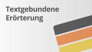 Textgebundene Erörterung  Deutsch  Texte schreiben [upl. by Allegra]