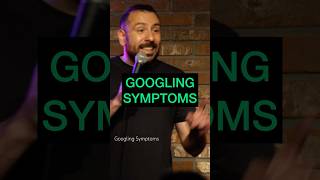 When You Google Symptoms [upl. by Ide]