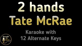 Tate McRae  2 hands Karaoke Instrumental Lower Higher Male amp Original Key [upl. by Acinad]