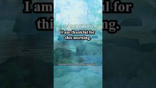 Morning Meditation for Gratefulness  Positive Morning Affirmations to Start The Day  Thank You [upl. by Ned]