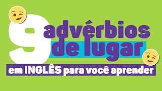 9 advérbios de lugar em INGLÊS para você aprender [upl. by Barden]