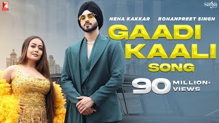 Gaadi Kaali Song  Neha Kakkar  Rohanpreet Singh  Raees  Saga Sounds [upl. by Cavanaugh]