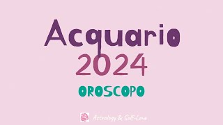 ACQUARIO 2024  OROSCOPO [upl. by Othilie]