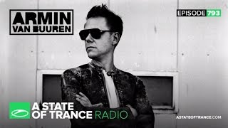 A State of Trance Episode 793 ASOT793 [upl. by Eerahc508]