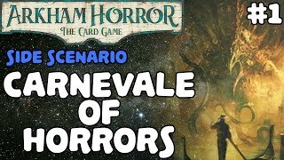 ARKHAM HORROR THE CARD GAME  Carnevale of Horrors  1 [upl. by Yekim]