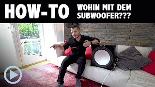 HowTo Wo stellt man den Subwoofer auf Ein Tipp für Neulinge [upl. by Qifar]