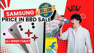 All Samsung Tablets In Flipkart Big Billion Day Sale 😳  Which Should You Buy  Artist Or Student [upl. by Llewxam891]