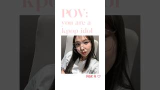 Pov ur a kpop idol kpop [upl. by Rehctaht455]