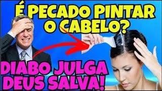 É PECADO CRENTE PINTAR O CABELONA CCB PERDE A LIBERDADEQUEM ACUSA É O DIABOOPINEVAMOS INTERAGIR [upl. by Locklin]