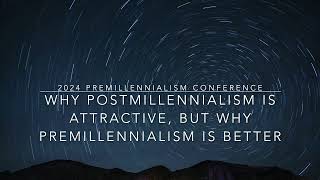 Why Postmillennialism is Attractive but why Premillennialism is Better  Dr Scott Aniol [upl. by Linden]