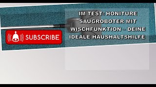 Im Test HONITURE Saugroboter mit Wischfunktion – Deine ideale Haushaltshilfe produkttest [upl. by Keri]