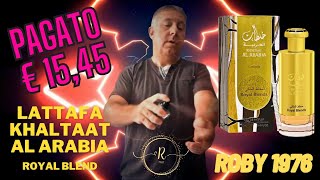 LATTAFA KHALTAAT AL ARABIA Royal Blends  EVOLUZIONE INCREDIBILE [upl. by Adnir]