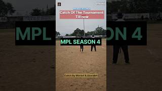 What a Catch BY Saurabh amp Hittu MPL SEASON 4 mahasamund cricket mplseason4 playerauction catch [upl. by Adnoloy]