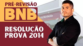 PRÉ REVISÃO  BANCO do NORDESTE  CONHECIMENTOS BANCÁRIOS  RESOLUÇÃO PROVA 2014 [upl. by Jade951]