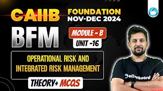 CAIIB BFM Module B Unit 16  Operational Risk and Integrated Risk Management  By Rajeev Mishra [upl. by Oelgnaed]