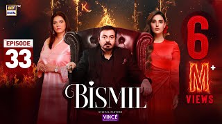 Bismil Episode 33  Digitally Presented by Vince Care  11 Dec 2024 English Subtitles ARY Digital [upl. by Eiboj]