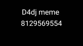 D4dj meme roblox id code [upl. by Brittne]