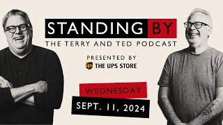 STANDING BY The Terry amp Ted Podcast  Season 8 Premiere [upl. by Alitha]