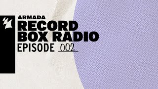 Armada Record Box Radio  Episode 002 [upl. by Aihsenyt]