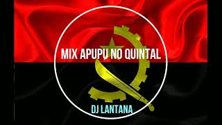 🇦🇴APUPU NO QUINTAL COM MIX DE AFROHOUSE🇦🇴 Dj Topázio Lantana [upl. by Atnad]