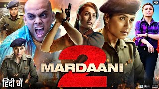 Mardaani 2 Full Movie Review  Rani Mukerji  Thriller  New Movie  Cinema Review [upl. by Aceissej]