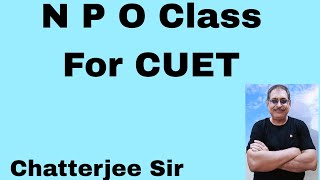 7 NPO SPECIAL CLASS FOR CUET [upl. by Aneelas]