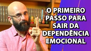 O PRIMEIRO PASSO PARA SAIR DA DEPENDÊNCIA EMOCIONAL  Marcos Lacerda psicólogo [upl. by Lanos]