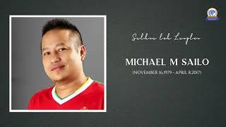 MICHAEL M SAILO B HIGH GRADE ARTIST CHANCHIN SERIES 2  SULHNU LEH LUNGLEN [upl. by Marchak]