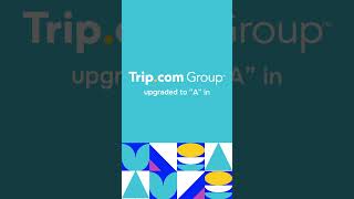 Tripcom Group upgraded to “A”in MSCI ESG Ratings 2024 [upl. by Alitha]