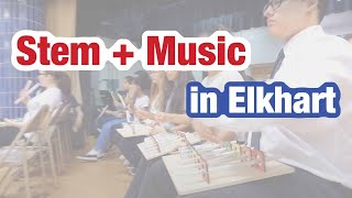 Making Waves STEMMusic in Elkhart [upl. by Anilejna]