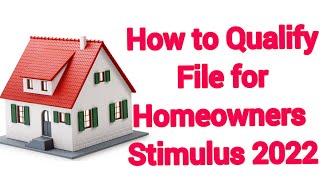 How to Qualify for Homeowner Stimulus 2022 [upl. by Perzan]