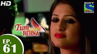 Tum Aise Hi Rehna  तुम ऐसे ही रहना  Episode 61  5th February 2015 [upl. by Warwick]