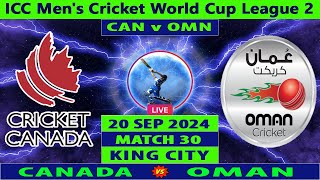 Canada vs Oman  CAN vs OMN  Match 30 of ICC Mens Cricket World Cup League 2  Cricket Info Live [upl. by Alleroif313]