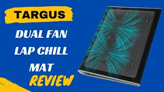 Stay Cool Under Pressure Targus 17 inch Dual Fan Lap Chill Mat Review [upl. by Ormiston]