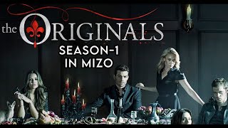 The Originals In Mizo  SEASON 1 FULL [upl. by Omland438]