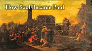 Acts 1214 How Saul Became Paul [upl. by Reuven]