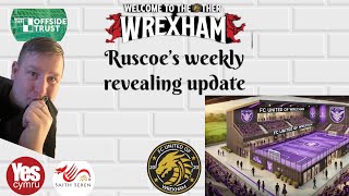 Welcome To The Other Wrexham Ruscoe’s Weekly revealing Update [upl. by Anuaik]