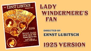 👱🏼‍♀️ Lady Windermeres Fan 1925  Dir Ernst Lubitsch [upl. by Ahsok]