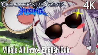 Granblue Fantasy Versus All Vikala Dialogues Intros English Dub 4K [upl. by Noguchi913]