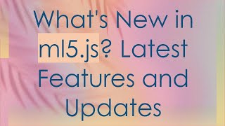 Whats New in ml5js Latest Features and Updates [upl. by Salisbarry]