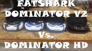 Fatshark Dominator HD Vs Dominator V2 Which One to Choose [upl. by Ronn]