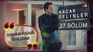 Kaçak Gelinler 28 Bölüm HD [upl. by Selma]