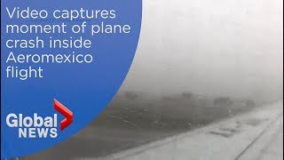 Video captures moment of plane crash inside Aeromexico flight [upl. by Attennaj]