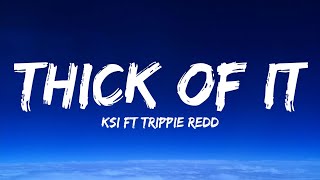 KSI  Thick Of It Lyrics ft Trippie Redd [upl. by Vitia]