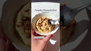 High Protein Pumpkin Cheesecake Bowls [upl. by Midas]