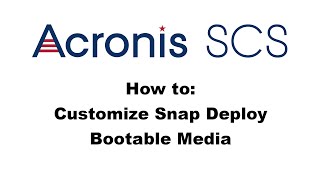 Acronis Snap Deploy 5 Customizing Boot Media [upl. by Ib339]