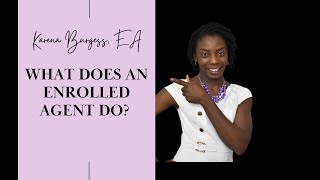 What does an Enrolled Agent Do 📕 ☎️ 📚 [upl. by Rocca]