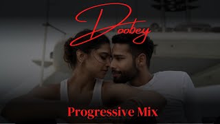 Doobey Remix Gehraiyaan  DJ Aroone  Progressive mix  Deepika Padukone Siddhant  OAFF Savera [upl. by Anij]