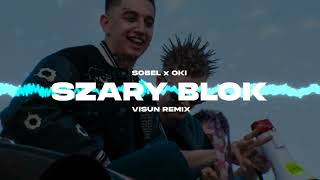 Sobel x Oki  Szary blok Visun remix [upl. by Adamok980]