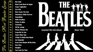 The Beatles  The Beatles Greatest Hits  Best Songs Of The Beatles  The Beatles Most Popular Songs [upl. by Innoj135]